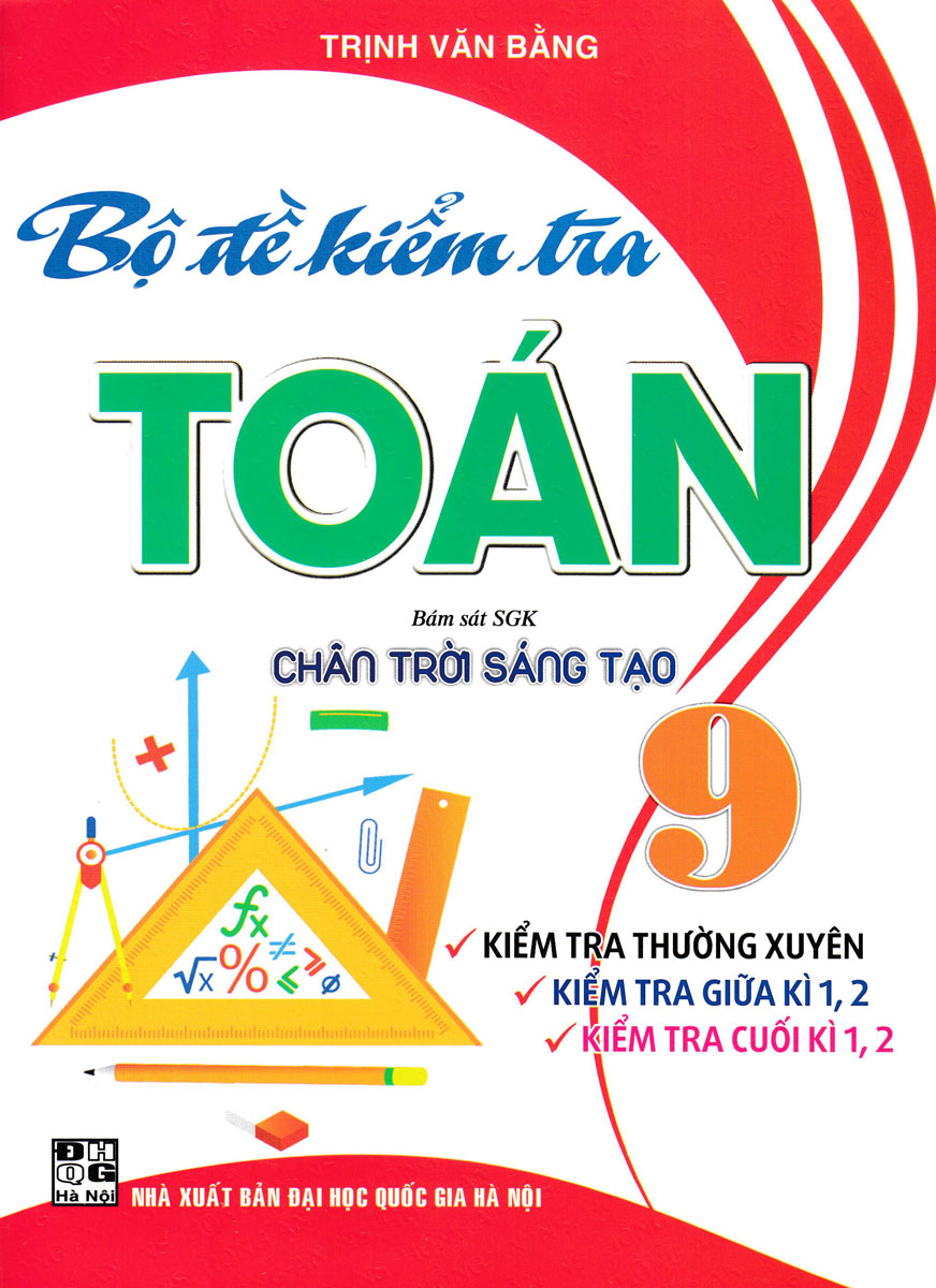 Bộ Đề Kiểm Tra Toán 9 (Bám Sát SGK Chân Trời Sáng Tạo) - HA