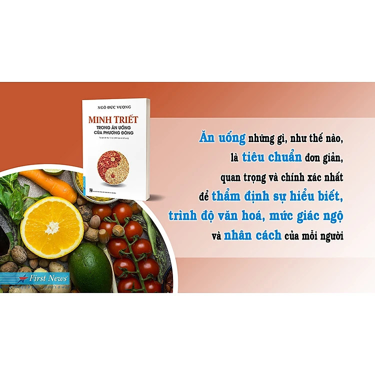 Minh Triết Trong Ăn Uống Của Phương Đông - Ngô Đức Vượng - Tái Bản -
