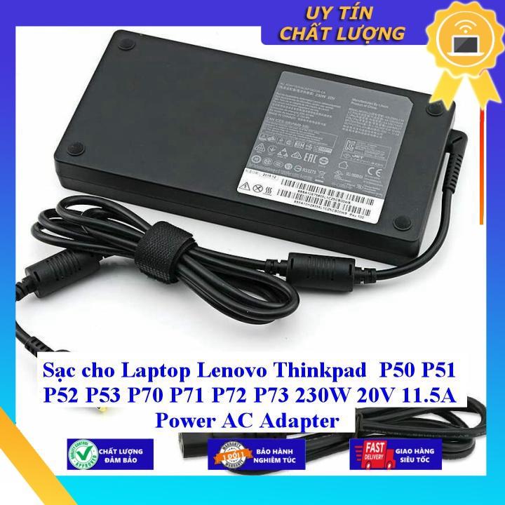 Sạc cho Laptop Lenovo Thinkpad P50 P51 P52 P53 P70 P71 P72 P73 230W 20V 11.5A Power AC Adapter - Hàng chính hãng MIAC1479