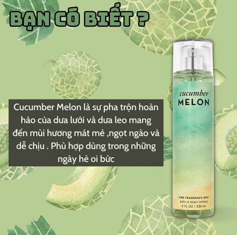 Body Mist Cucumber Melon - Xịt Thơm Bath and Body Work Cucumber Melon 236ml