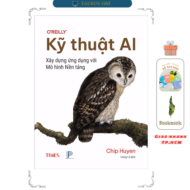 Kỹ thuật AI: Xây dựng ứng dụng với Mô hình Nền tảng - Chip Huyen (TIMES)