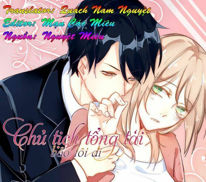 chủ tịch tổng tài bảo tôi đi chapter 1 1