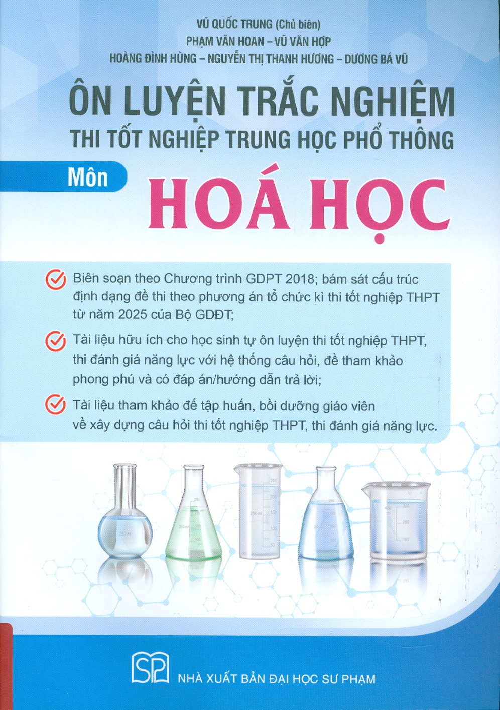 Ôn Luyện Trắc Nghiệm Thi Tốt Nghiệp Trung Học Phổ Thông (năm 2025) Môn Hoá Học - Vũ Quốc Trung chủ biên, Phạm Văn Hoan, Vũ Văn Hợp, Hoàng Đình Hùng, Nguyễn Thị Thanh Hương…