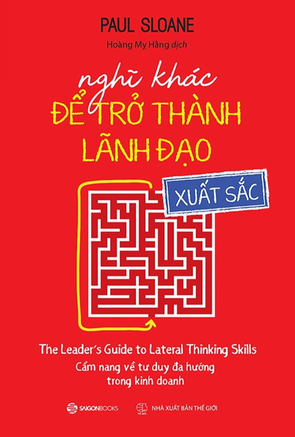 Nghĩ khác để trở thành lãnh đạo xuất sắc - Bản Quyền