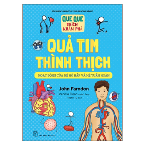 Quả Tim Thình Thịch - Hoạt Động Của Hệ Hô Hấp Và Hệ Tuần Hoàn (Que Que Thích Khám Phá)