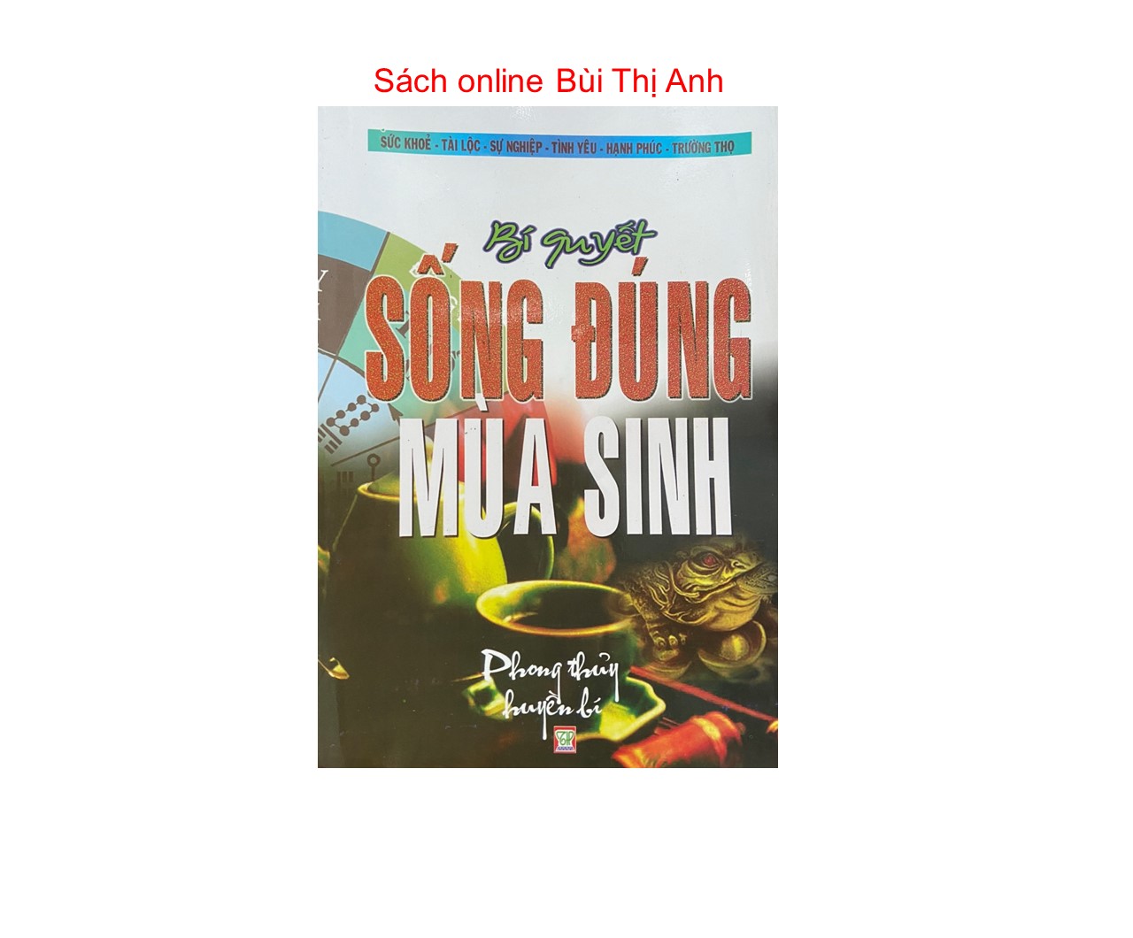 Sách - Bí Quyết Sống Đúng Mùa Sinh