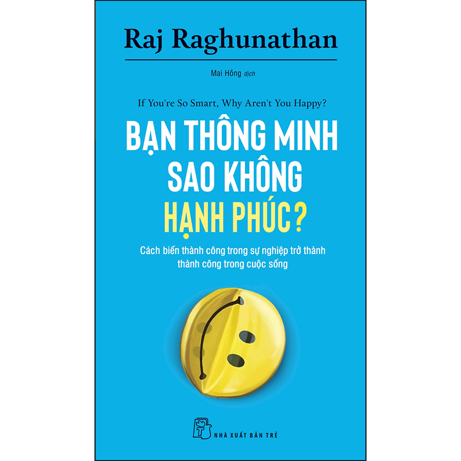 Bạn Thông Minh Sao Không Hạnh Phúc?