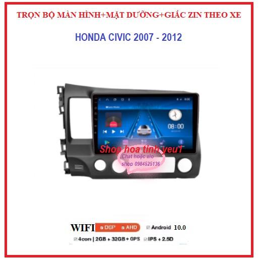 Combo Màn Hình Android và mặt dưỡng Theo Xe HONDA CIVIC 2007-2012 có tiếng Việt dùng sim 4G hoặc wifi