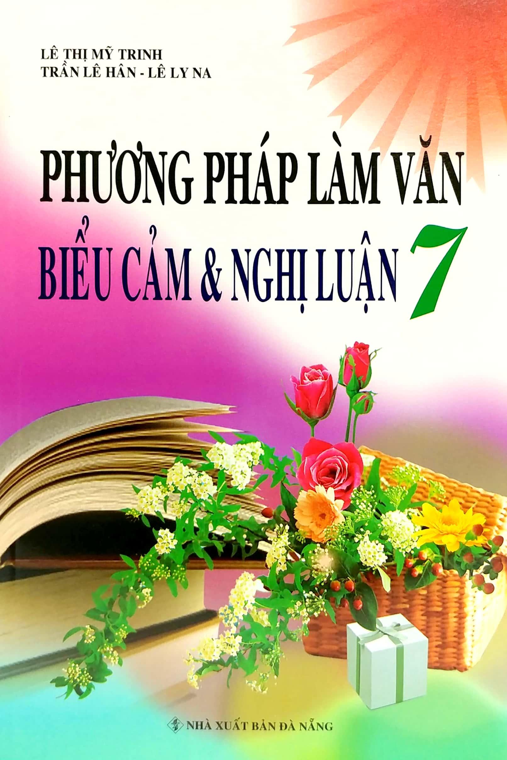 Phương Pháp Làm Văn Biểu Cảm Và Nghị Luận Lớp 7