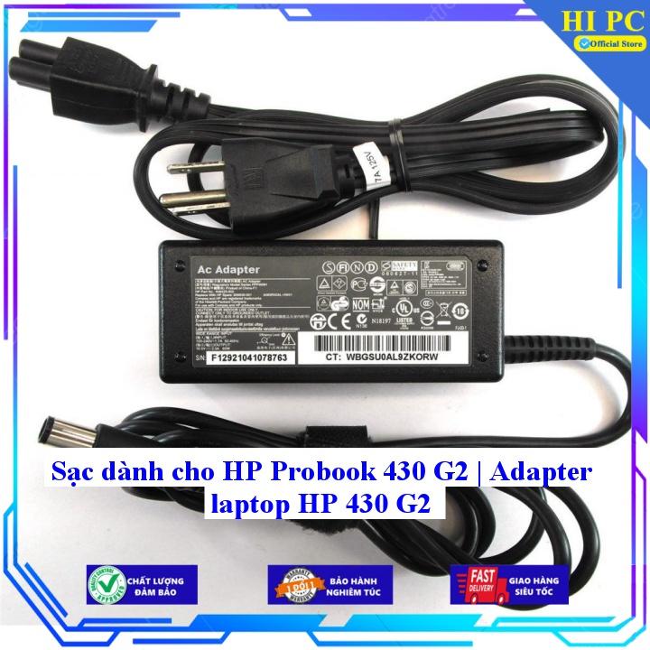 Sạc dành cho HP Probook 430 G2 | Adapter laptop HP 430 G2 - Kèm Dây nguồn - Hàng Nhập Khẩu