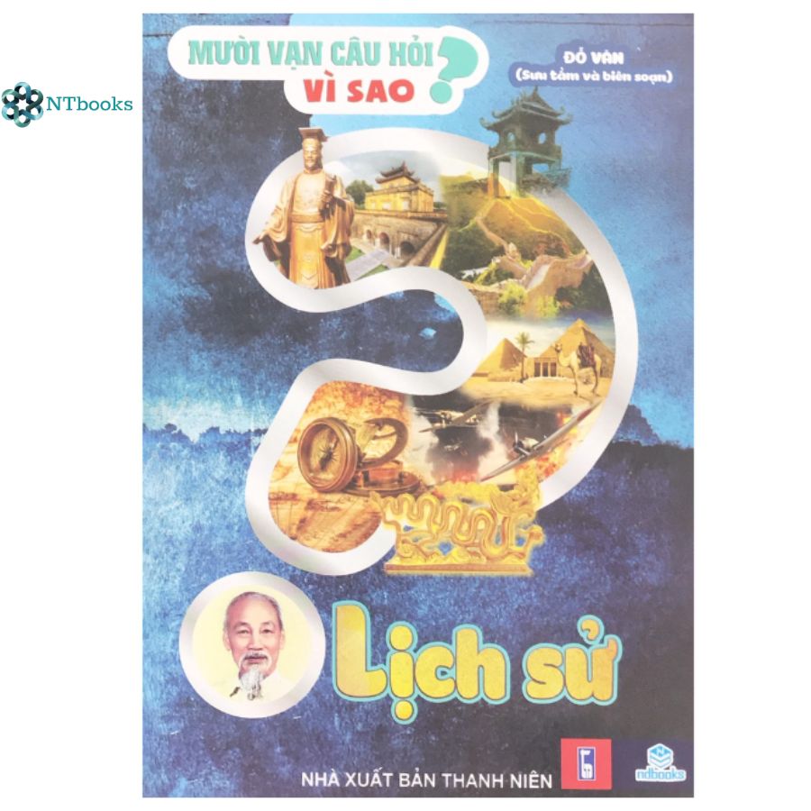 Sách Mười vạn câu hỏi vì sao - Lịch sử