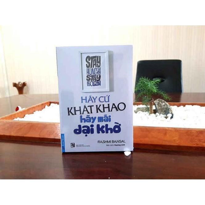 Hãy cứ khát khao, hãy mãi dại khờ Bản Quyền