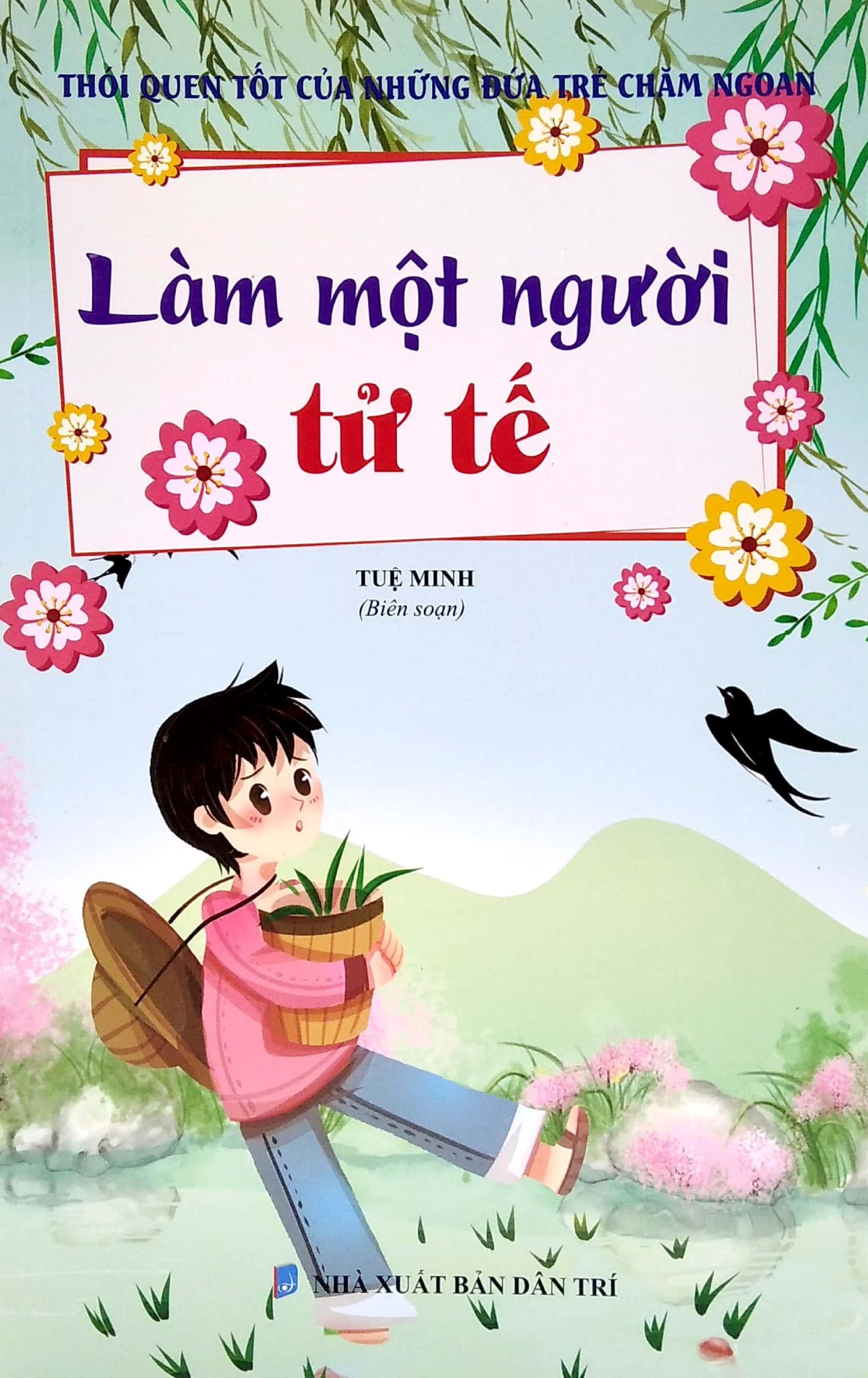 Thói Quen Tốt Của Những Đứa Trẻ Chăm Ngoan - Làm Một Người Tử Tế