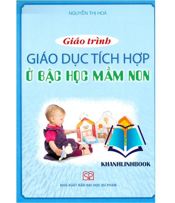 Sách - Giáo trình Giáo dục tích hợp ở bậc học mầm non