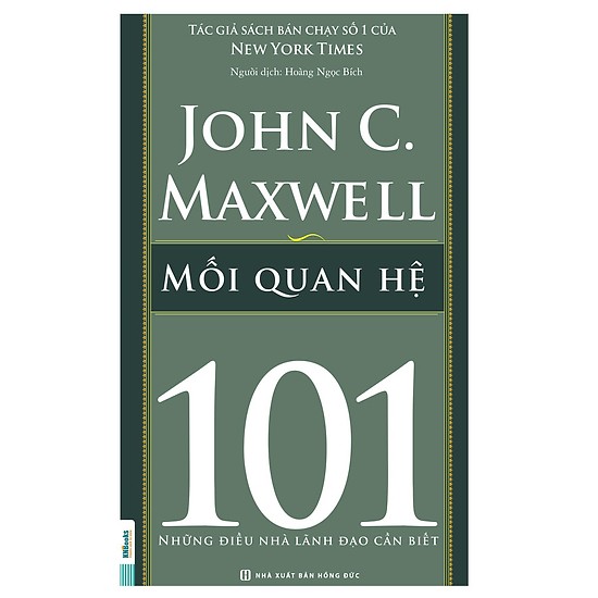 Mối Quan Hệ - 101 Những Điều Lãnh Đạo Cần Biết(Tặng E-Book Bộ 10 Cuốn Sách Hay Về Kỹ Năng, Đời Sống, Kinh Tế Và Gia Đình - Tại App MCbooks)