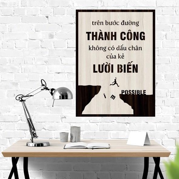 Tranh gỗ DECOR - SLOGAN tạo động lực, Truyền cảm hứng - Trên bước đường thành công không có đâu chân kẻ lười biếng