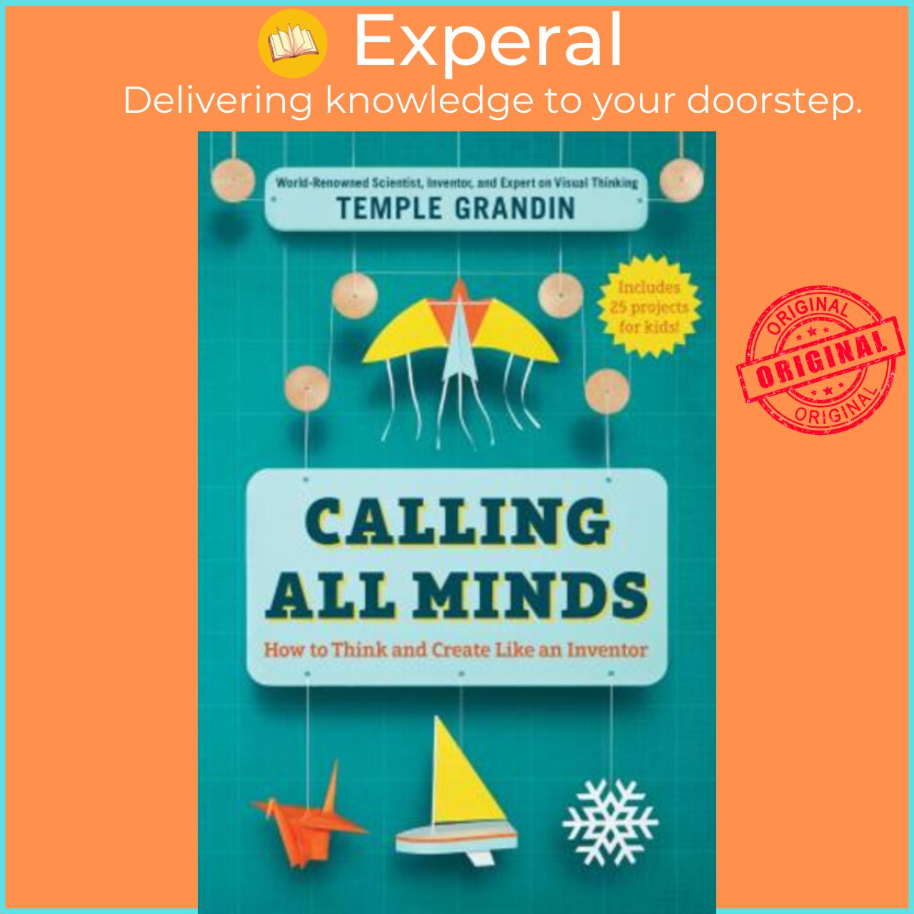 Sách - Calling All Minds : How to Think and Create Like an Inventor by Dr Temple Grandin
