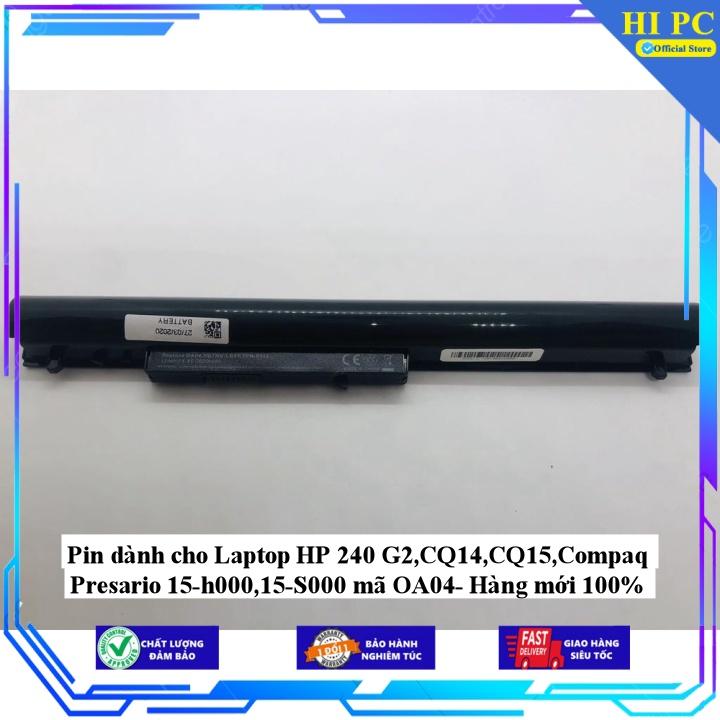 Pin dành cho Laptop HP 240 G2,CQ14,CQ15,Compaq Presario 15-h000,15-S000 mã OA04 - Hàng Nhập Khẩu