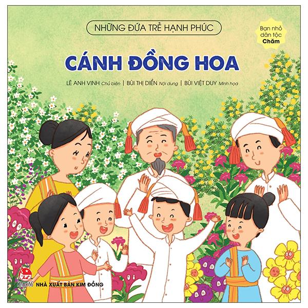 Những Đứa Trẻ Hạnh Phúc: Cánh Đồng Hoa - Bạn Nhỏ Dân Tộc Chăm