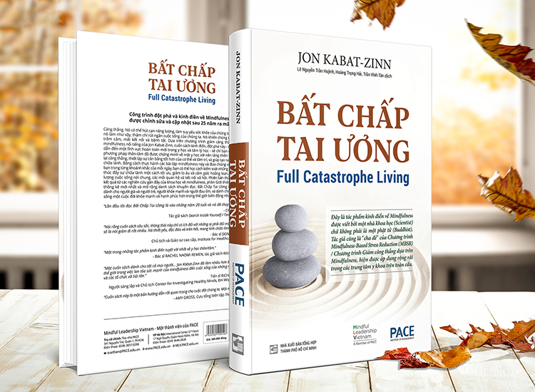 Sách PACE Books - Bất chấp tai ương (Full Catastrophe Living) - Jon Kabat- Zinn