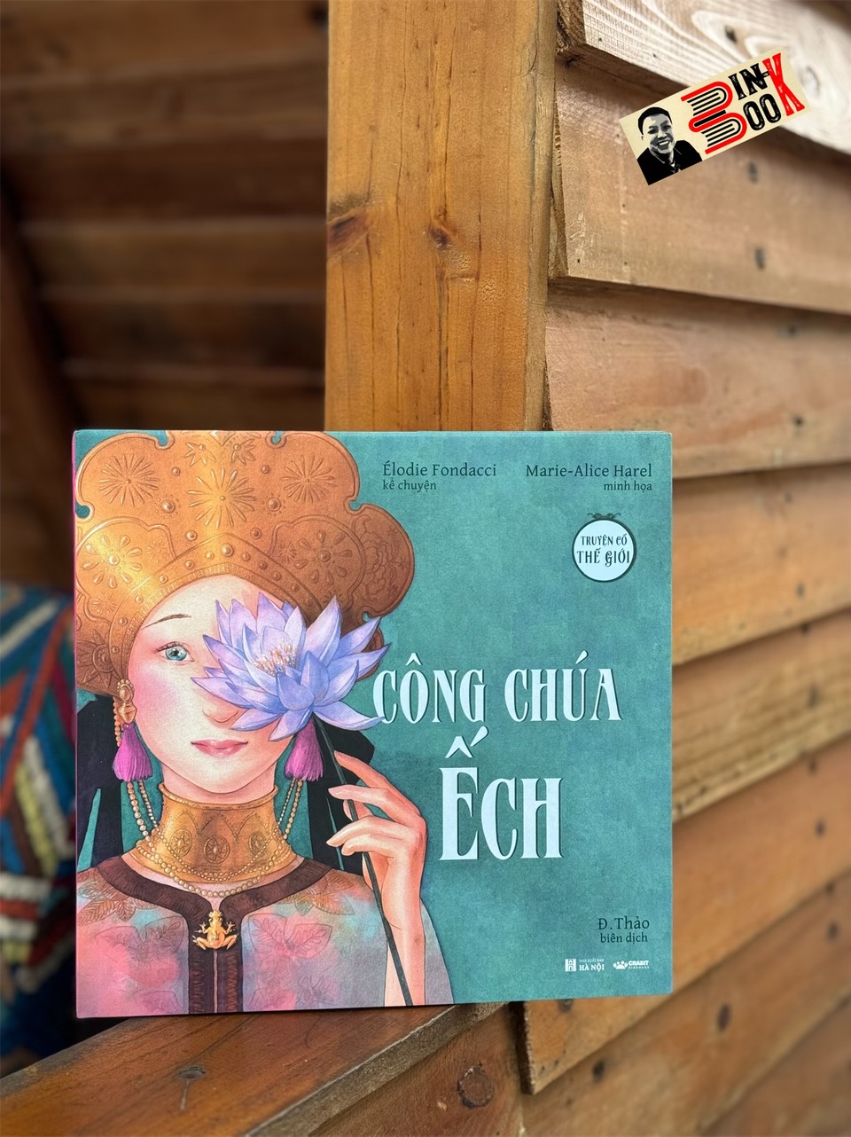 CÔNG CHÚA ẾCH _Tủ sách Truyện cổ thế giới _ Élodie Fondacci_Crabit _NXB Hà Nội