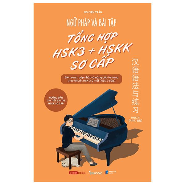 Sách - Ngữ Pháp Và Bài Tập Tổng Hợp HSK3 + HSKK Sơ Cấp