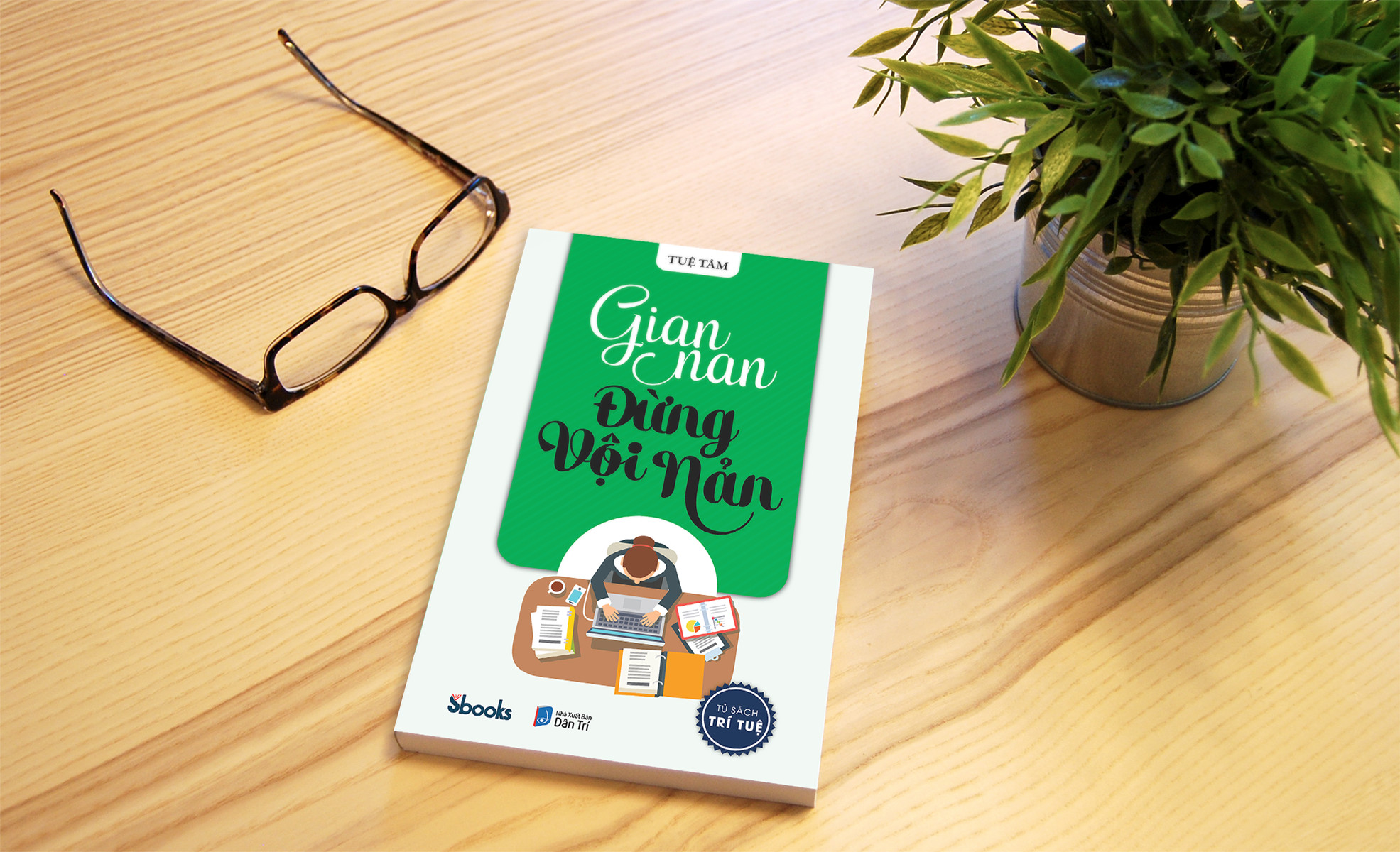 Gian Nan Đừng Vội Nản - Tuệ Tâm