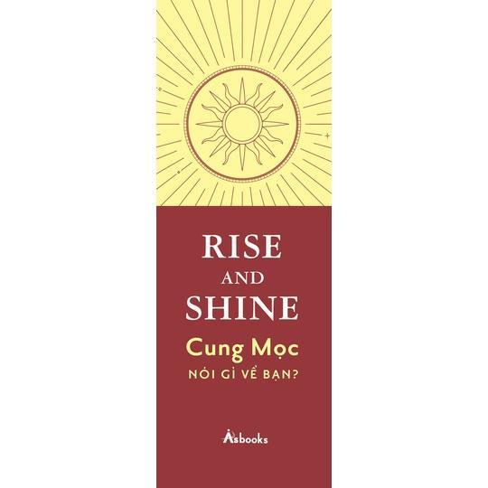 Sách Rise And Shine - Cung Mọc Nói Gì Về Bạn - Bản Quyền