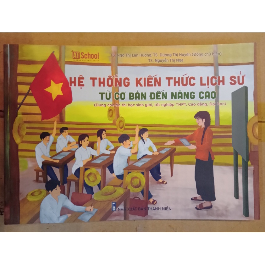 Sách - Hệ thống kiến thức Lịch Sử từ cơ bản đến nâng cao ôn thi THPT quốc gia.