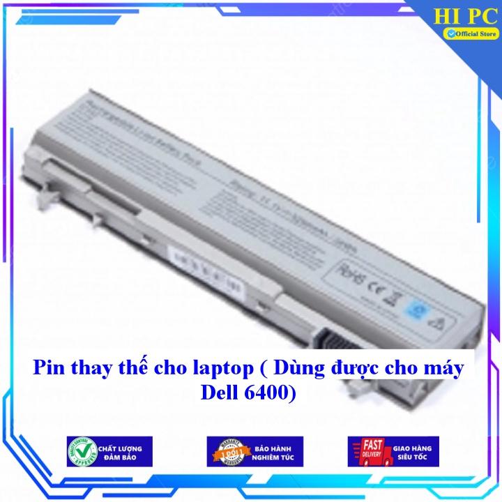 Pin thay thế cho laptop Dell 6400 E6400 - Hàng Nhập Khẩu