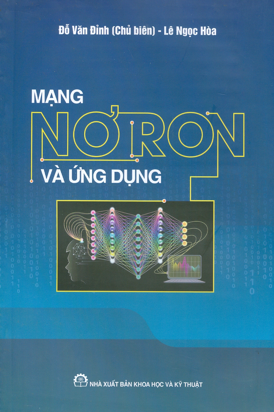 Mạng Nơron Và Ứng Dụng - Đỗ Văn Đỉnh (Chủ biên), Lê Ngọc Hòa