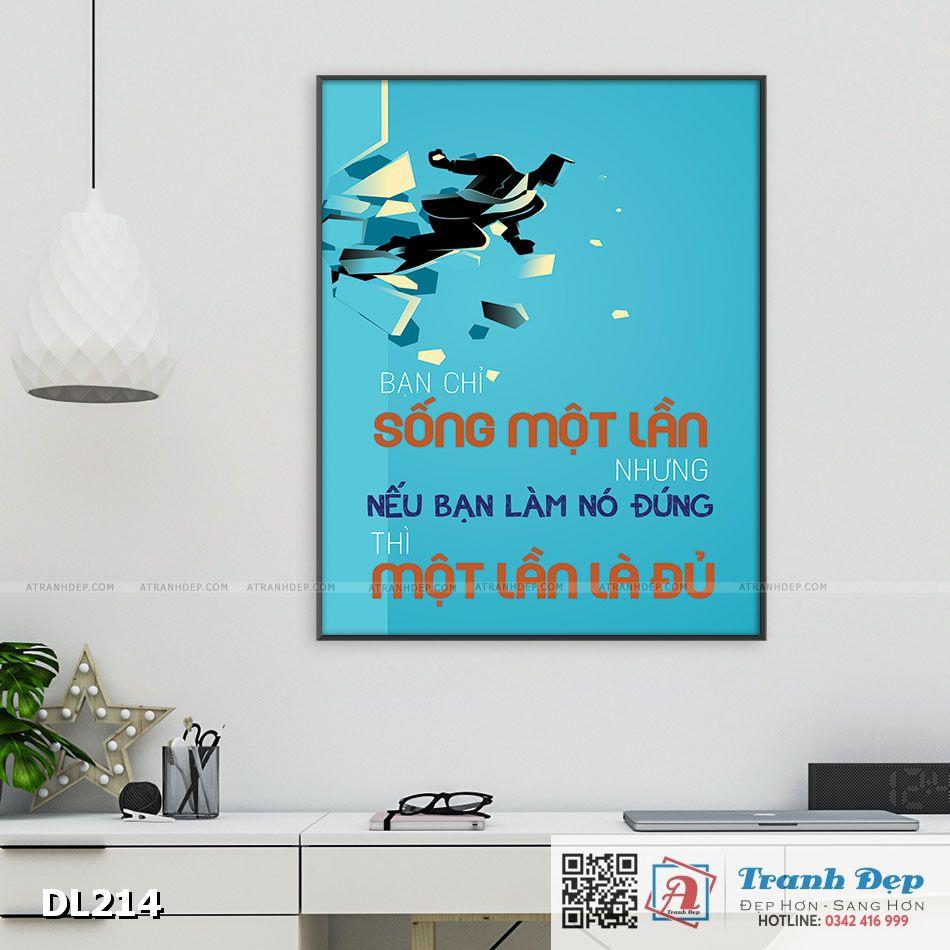 Tranh động lực trang trí phòng làm việc - Bạn chỉ sống một lần nhưng nếu bạn làm nó đúng thì một lần là đủ - DL214