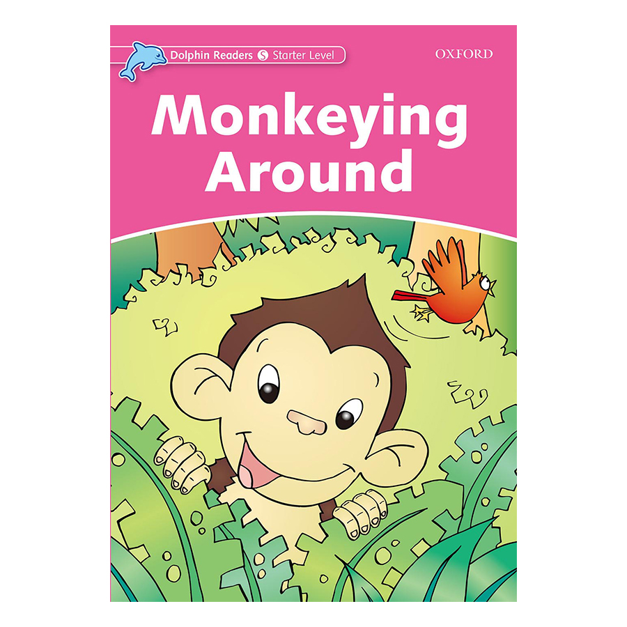 Oxford Dolphin Readers Starter: Monkeying Around