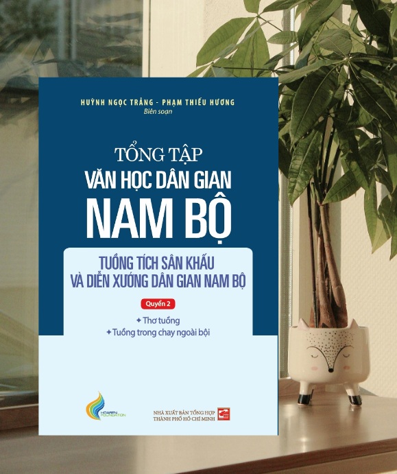 Sách Tập IV - Quyền 2: Tổng tập văn học dân gian Nam Bộ - tuồng tích sân khấu và diễn xướng dân gian Nam Bộ - TH260