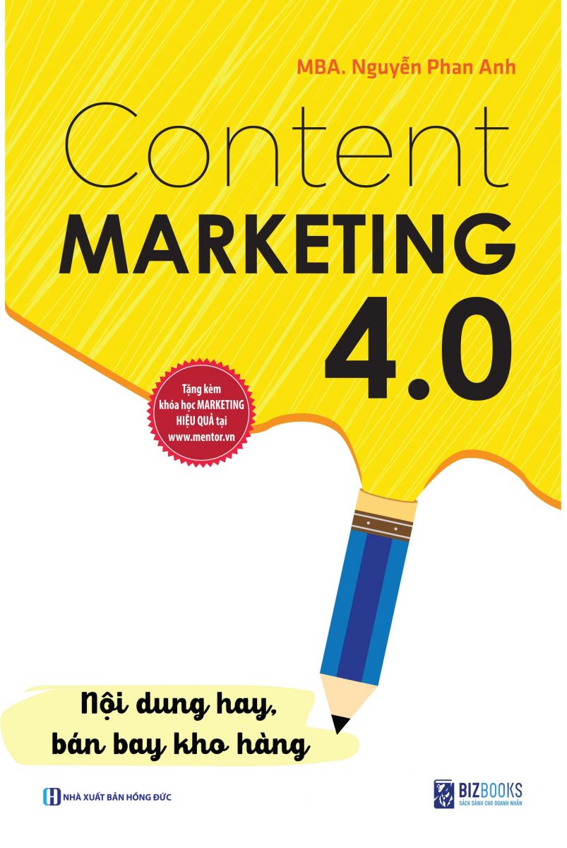 Content Marketing 4.0: Nội dung hay, bán bay kho hàng_ Sách_ Bizbooks_ Sách hay mỗi ngày