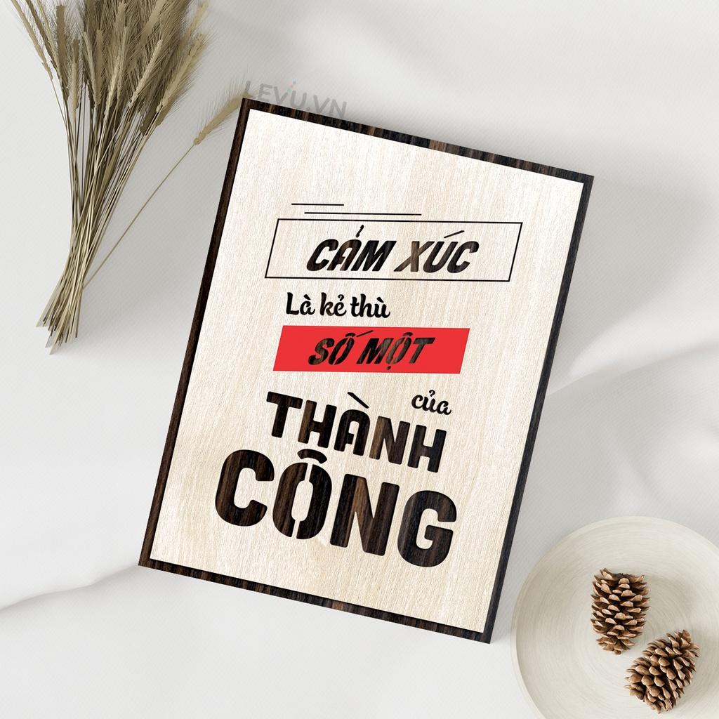 Tranh Tường Ý Nghĩa LEVU LV079 "Cảm xúc là kẻ thù số một của thành công"