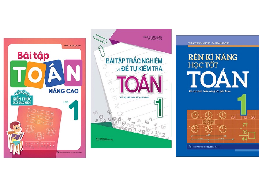 Sách : Giỏi Toán Lớp 1 - Bài Tập Toán Nâng Cao + Rèn kĩ năng học tốt Toán + Bài Tập Trắc Nghiệm Và Đề Tự Kiểm Tra Toán