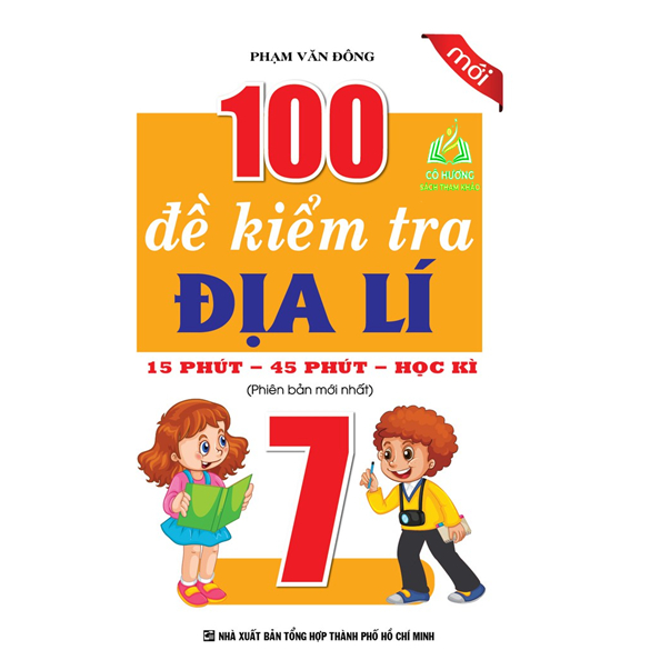 Sách - 100 Đề Kiểm Tra Địa Lí 7 - 15 Phút - 45 Phút - Học Kì