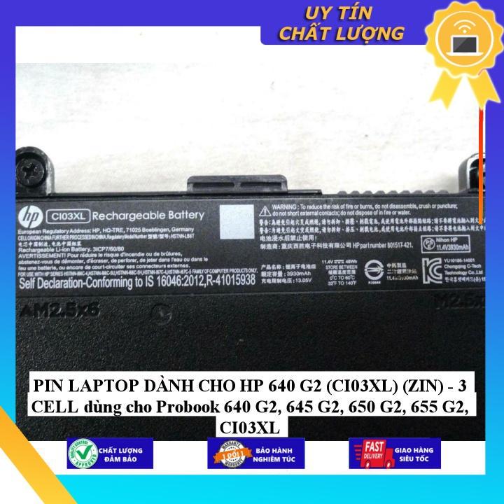 PIN LAPTOP dùng cho HP 640 G2 (CI03XL) dùng cho Probook 640 G2 645 G2 650 G2 655 G2 CI03XL - Hàng Nhập Khẩu New Seal