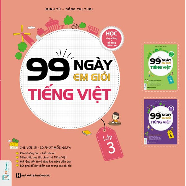 99 Ngày Em Giỏi Tiếng Việt Lớp 3 (Tặng Truyện Cổ Tích Song Ngữ Anh - Việt Cho Bé)