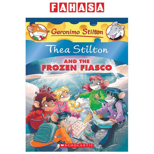 Sách ngoại văn: Thea Stilton - Book 25 - Thea Stilton And The Frozen Fiasco