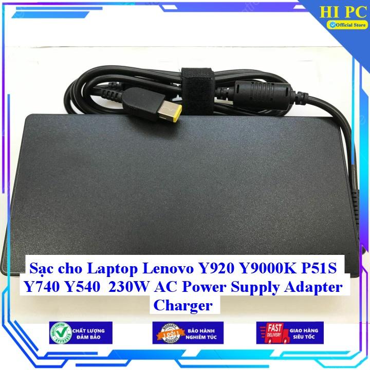 Sạc cho Laptop Lenovo Y920 Y9000K P51S Y740 Y540 230W AC Power Supply Adapter Charger - Hàng Nhập khẩu