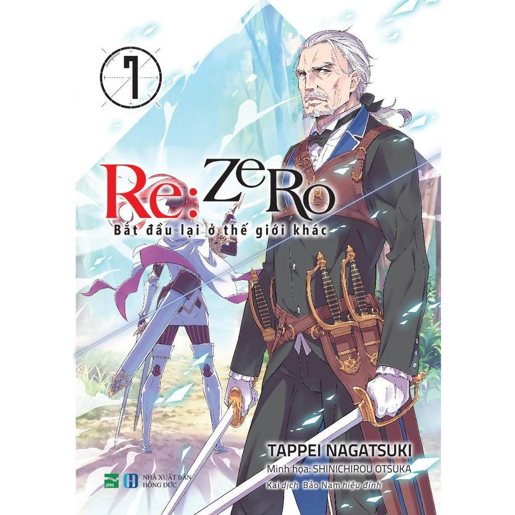 Light Novel Re:Zero - Lẻ tập 1 - 16 - Bắt đầu lại ở thế giới khác - IPM - 1 2 3 4 5 6 7 8 9 10 11 12 13 14 15