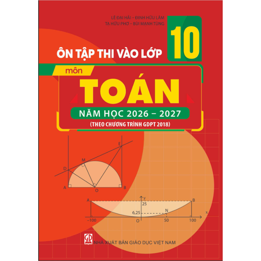 Sách - Ôn Tập Thi Vào Lớp 10 Môn Toán + Ngữ Văn + Tiếng Anh Năm Học 2026 – 2027