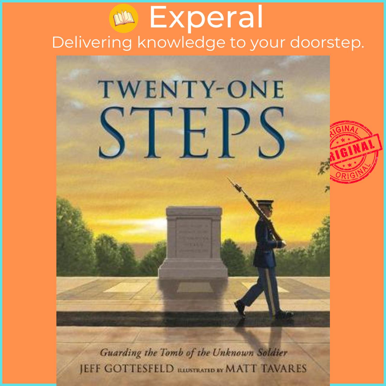 Sách - Twenty-One Steps: Guarding the Tomb of the Unknown Soldie by Jeff Gottesfeld Matt Tavares