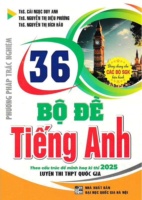 Sách 36 Bộ Đề TiếngAnh Theo Cấu Trúc Đề Minh Họa Kì Thi 2025 Luyện Thi THPT Quốc Gia Dùng Chung Cho Các Bộ SGK Hiện Hành