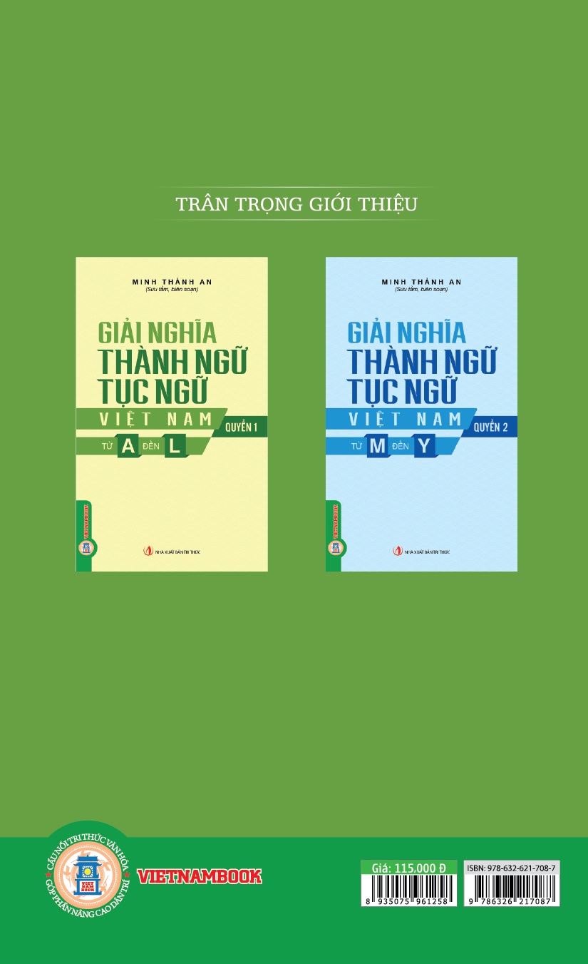 Giải Nghĩa Thành Ngữ Tục Ngữ Việt Nam - Quyển 1: Từ A Đến L