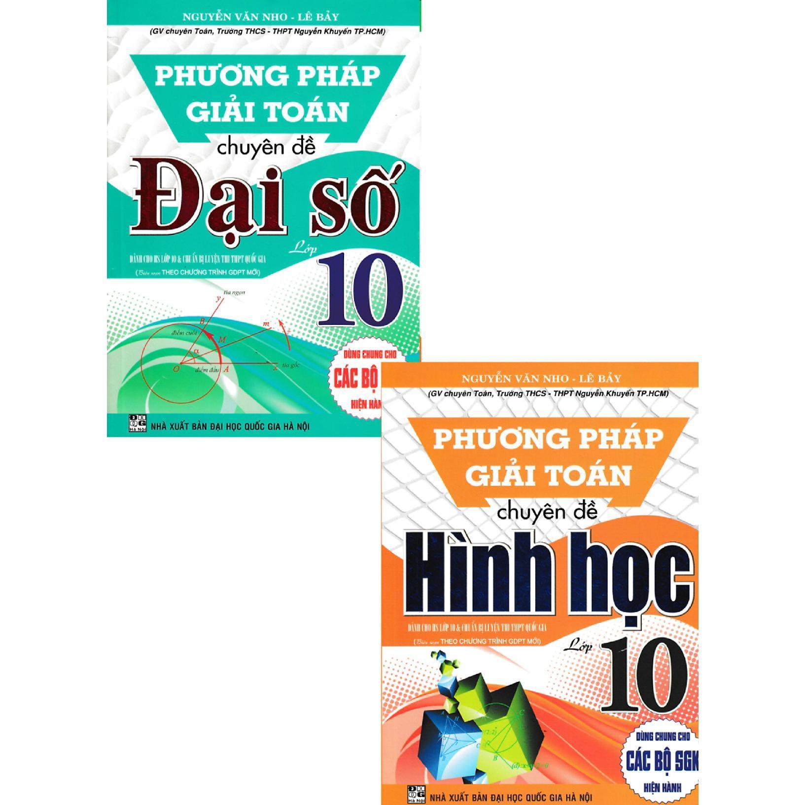 Sách - Phương Pháp Giải Toán Chuyên Đề Đại Số + Hình Học Lớp 10 - Combo 2 Cuốn - Dùng Chung Các Bộ SGK Hiện Hành - Hồng Ân