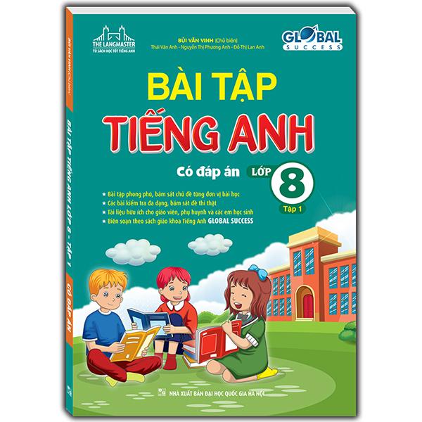 Global Success – Bài Tập Tiếng Anh Lớp 8 – Tập 1 Có Đáp Án