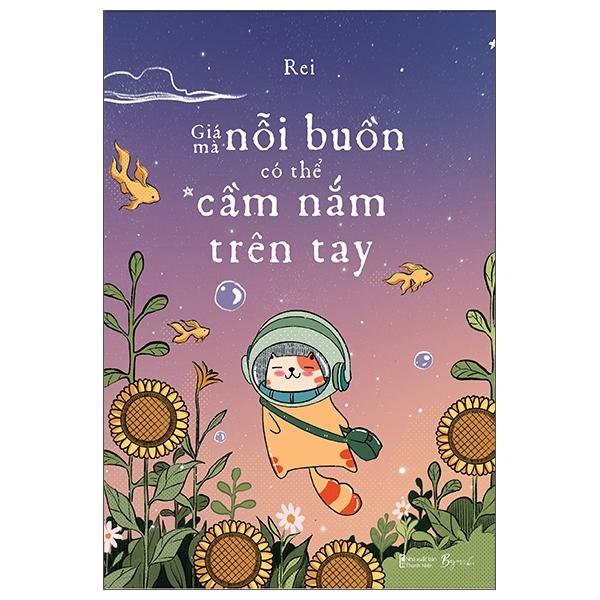 Giá Mà Nỗi Buồn Có Thể Cầm Nắm Trên Tay - Tặng Kèm 03 Postcard